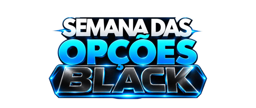 Semana das Opções BLACK
